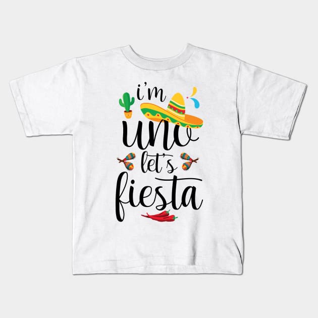 I'm Uno Let's Fiesta Cute Baby Cinco De Mayo Birthday Kids T-Shirt by chidadesign